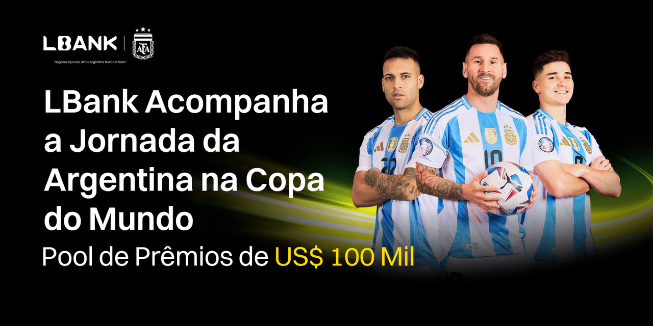 LBank Homenageia a Trajetória da Argentina na Copa do Mundo com Campanha Global de US$ 100 Mil