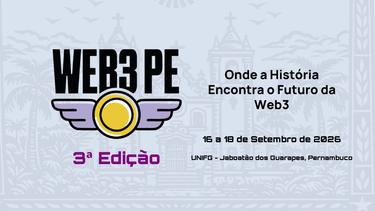 Web3 PE 2026 consolida Pernambuco como polo nacional de inovação com três dias dedicados à Blockchain, IA, Robótica e Web3